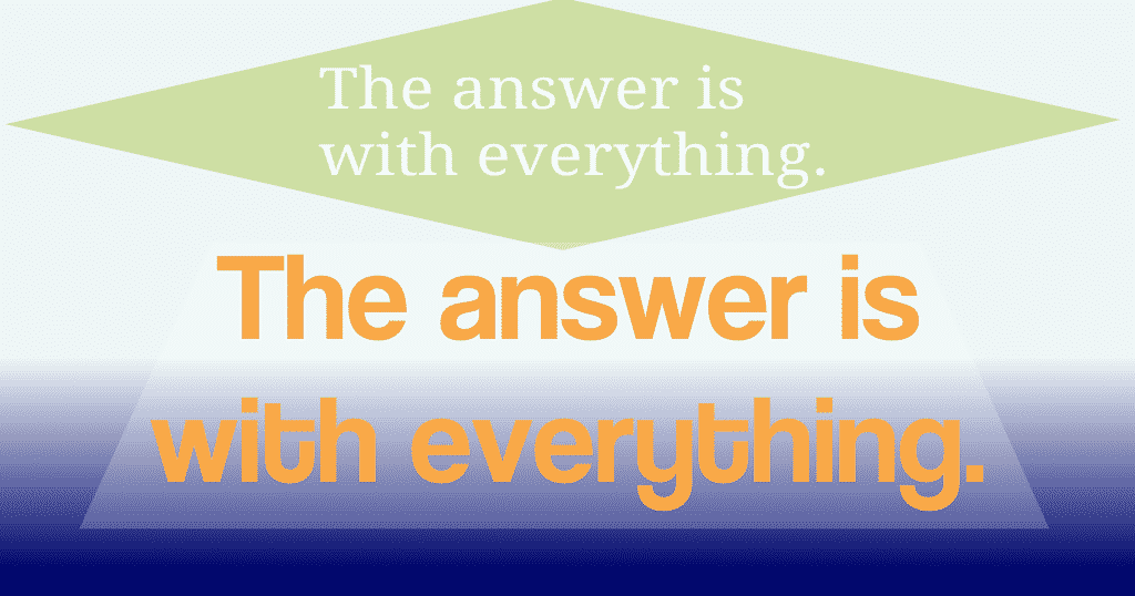 The answer is with everything when we learn to live the amazing life